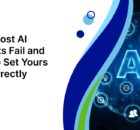 Why Most AI Projects Fail and How to Set Yours Up Correctly