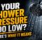 Is Your Shower Pressure Too Low? Here's What It Means
